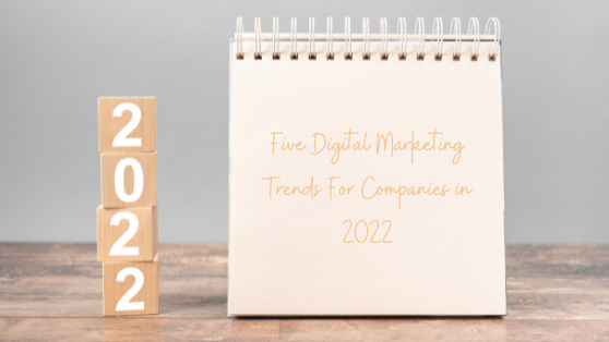 five digital marketing trends for businesses in