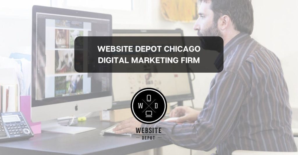 Website Depot Chicago - Digital Marketing Firm
