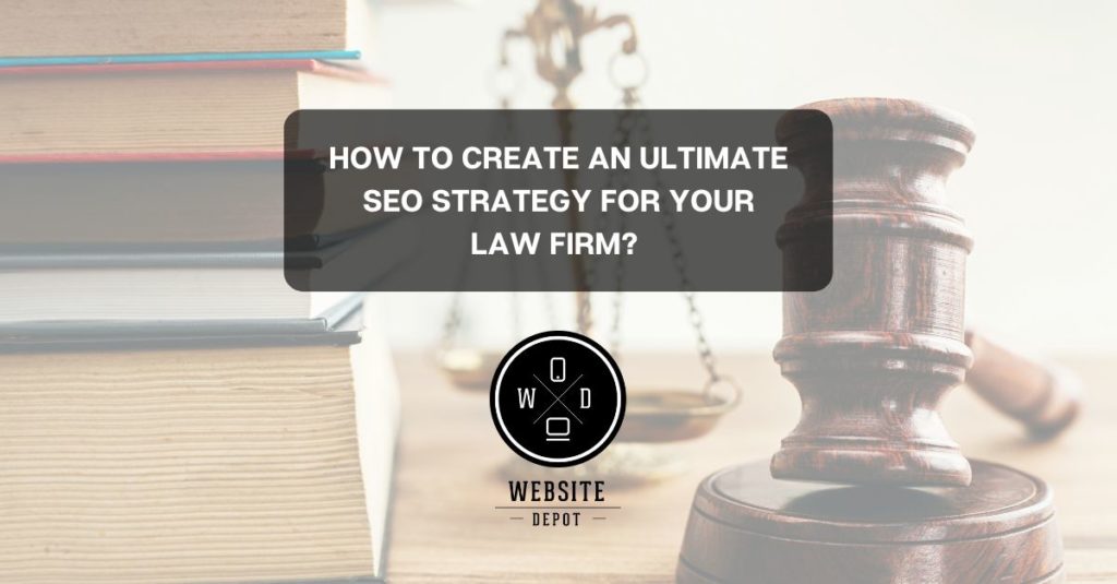 Law Firm SEO Agency: How to Create an SEO Strategy for Your Law Firm?