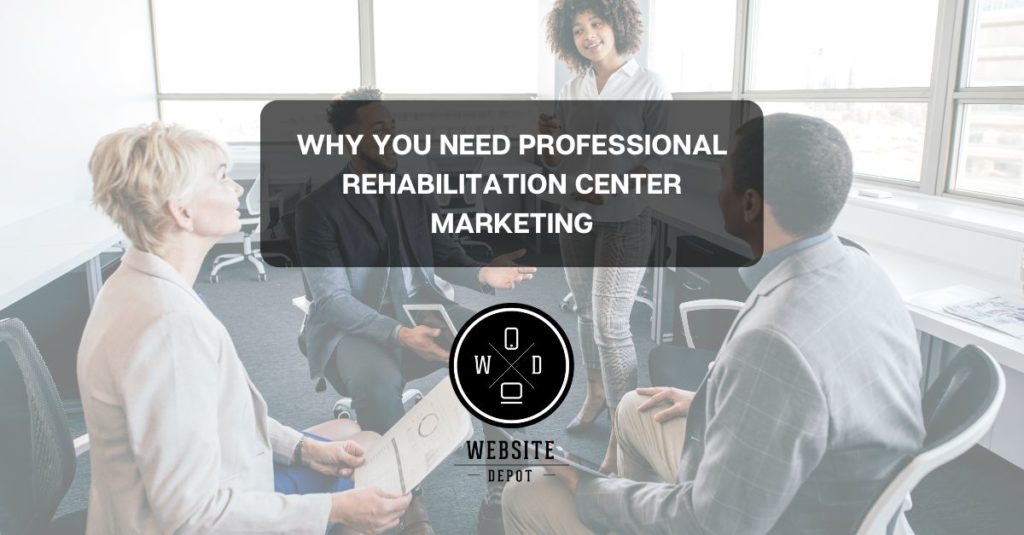 Rehabilitation Center Marketing