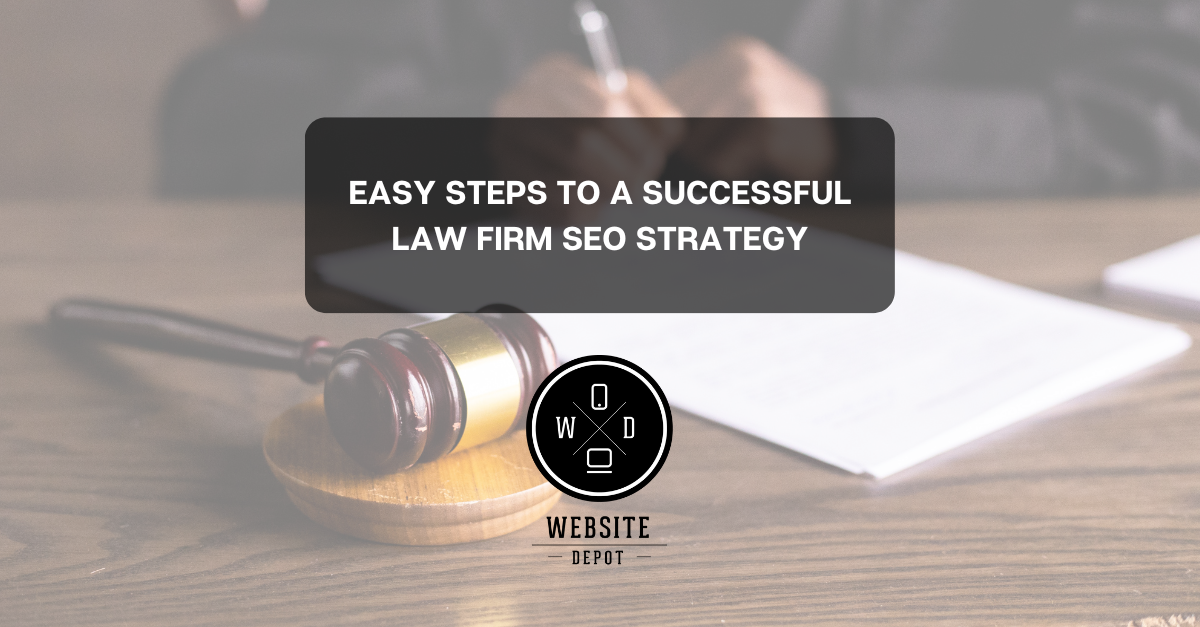 Law Firm SEO Strategy- Easy Steps To A Successful SEO Strategy