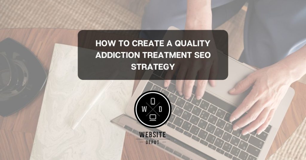 Addiction Treatment SEO