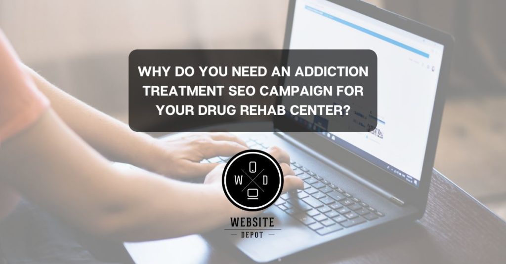 Addiction Treatment SEO Campaign