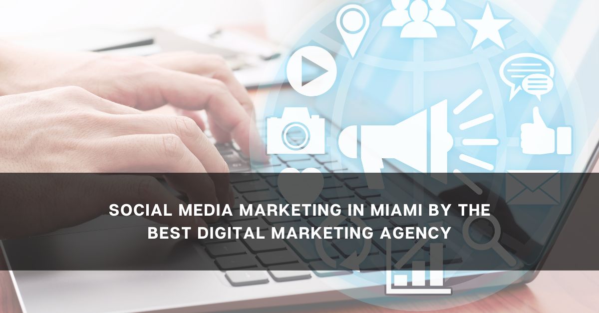 digital agency in Miami