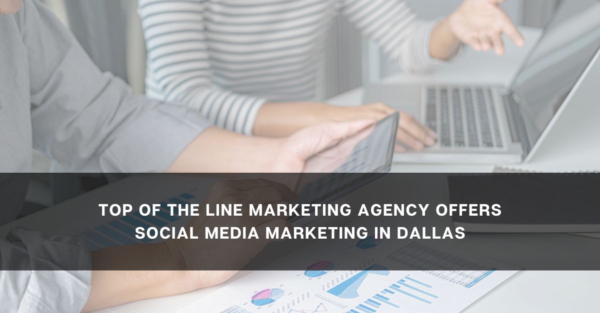 social media marketing agency in Dallas