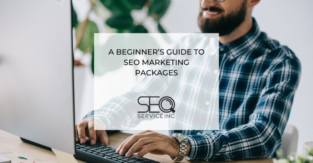 A Beginners Guide to SEO Marketing Packages