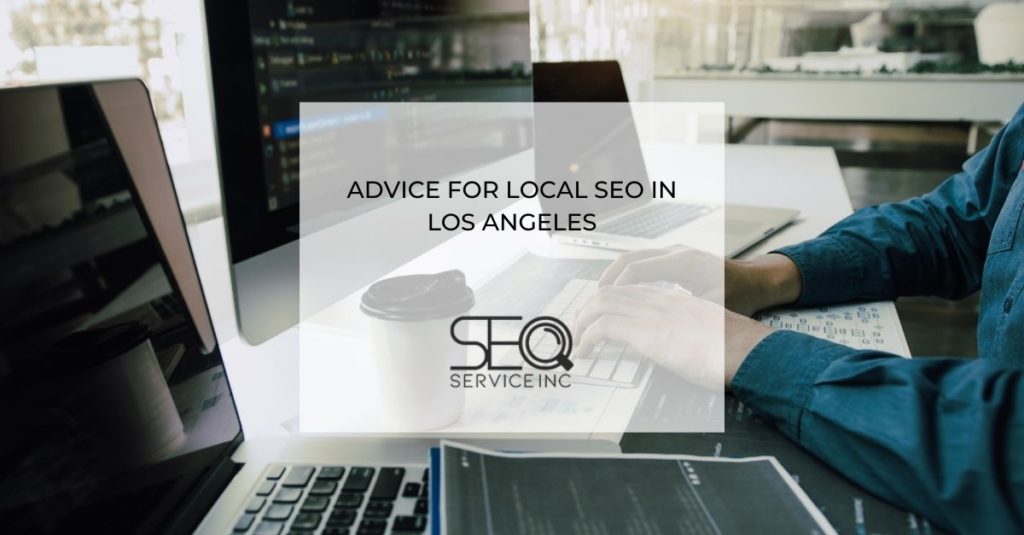 Advice For Local SEO in Los Angeles