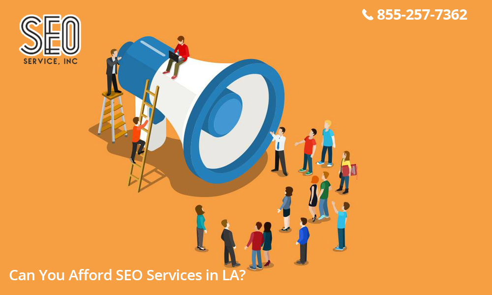 Can You Afford SEO Services in LA