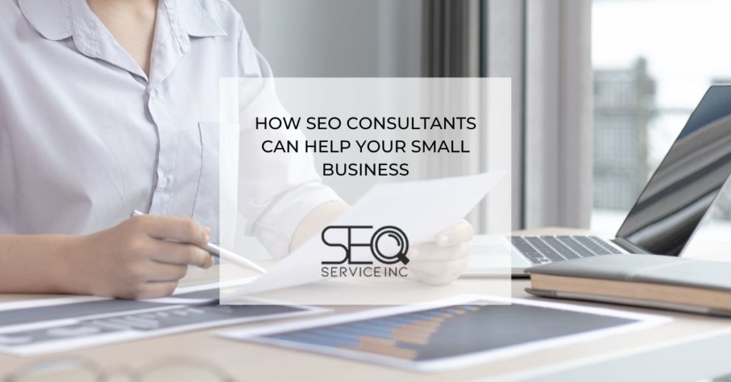 How SEO Consultants Can Help Your Small Business