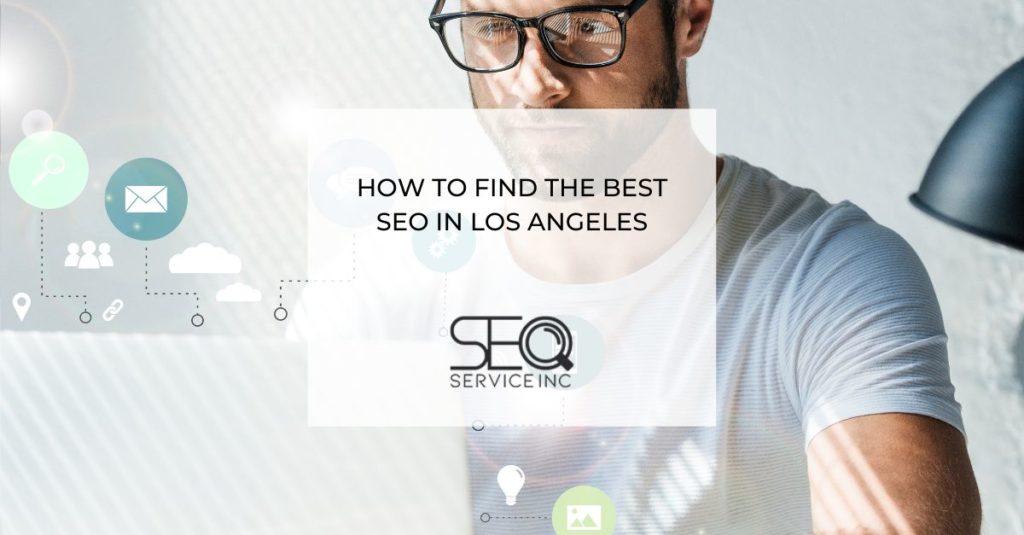 How to Find the Best SEO in Los Angeles 