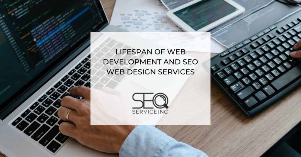 Lifespan of Web Development and SEO Web Design Services