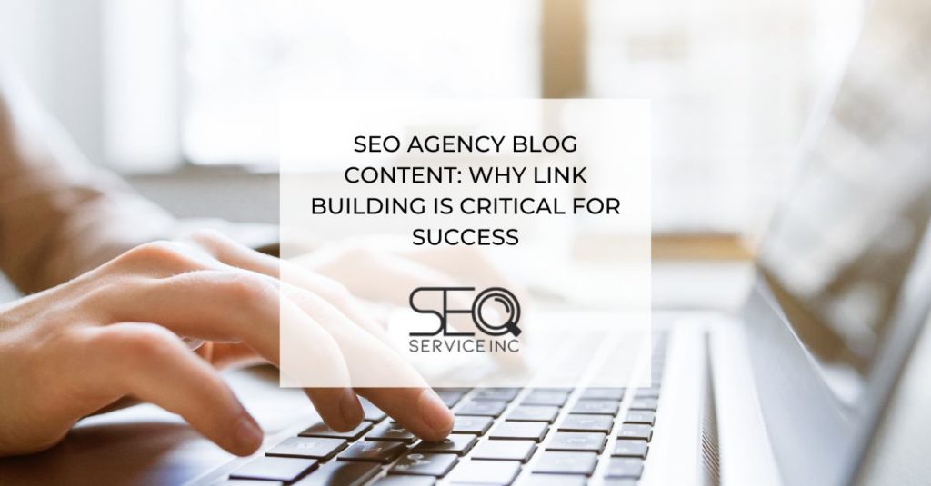 SEO Agency Blog Content Why Link Building is Critical for Success