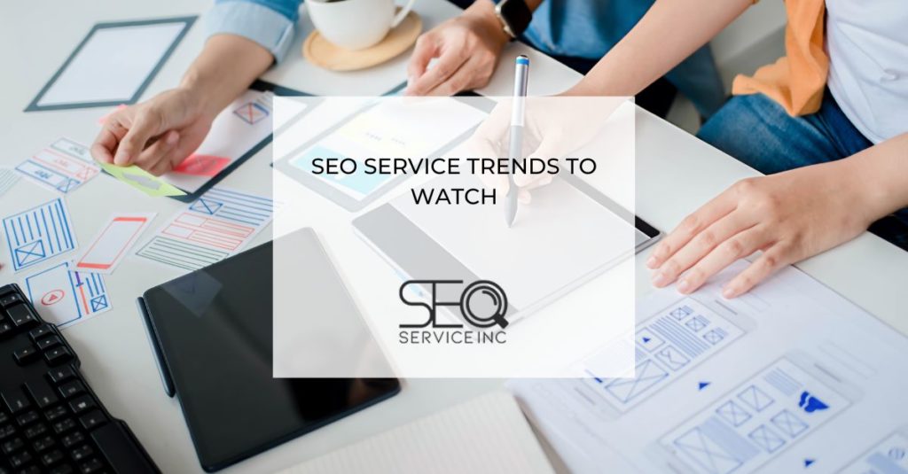 SEO Service Trends to Watch