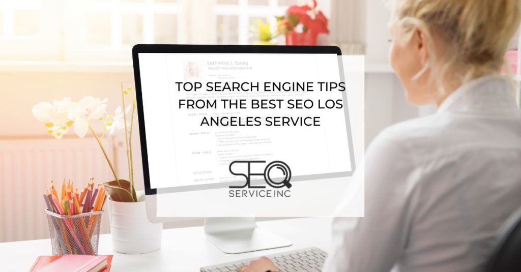 Top Search Engine Tips From The Best SEO Los Angeles Service