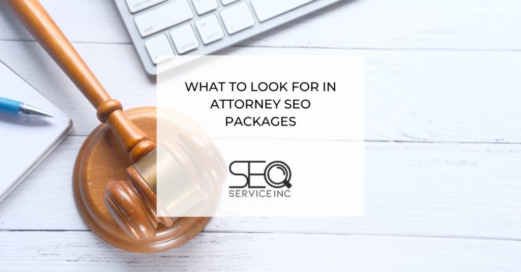 What to Look For in Attorney SEO Packages