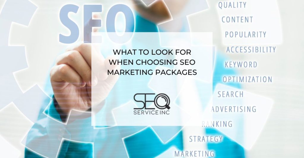 What to Look for When Choosing SEO Marketing Packages