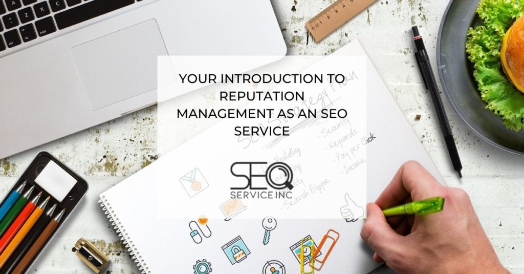 Your Introduction to Reputation Management As an SEO Service
