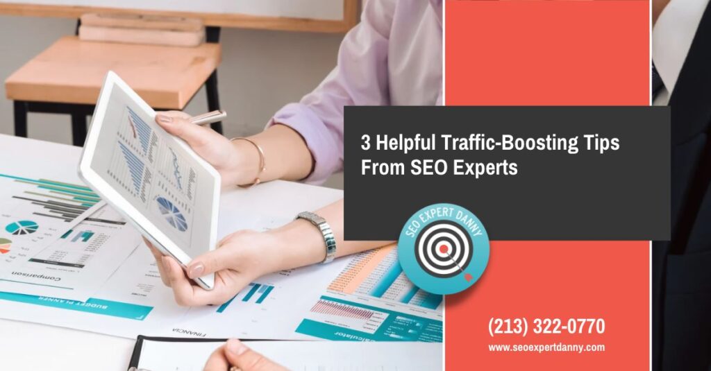  Helpful Traffic Boosting Tips From SEO Experts