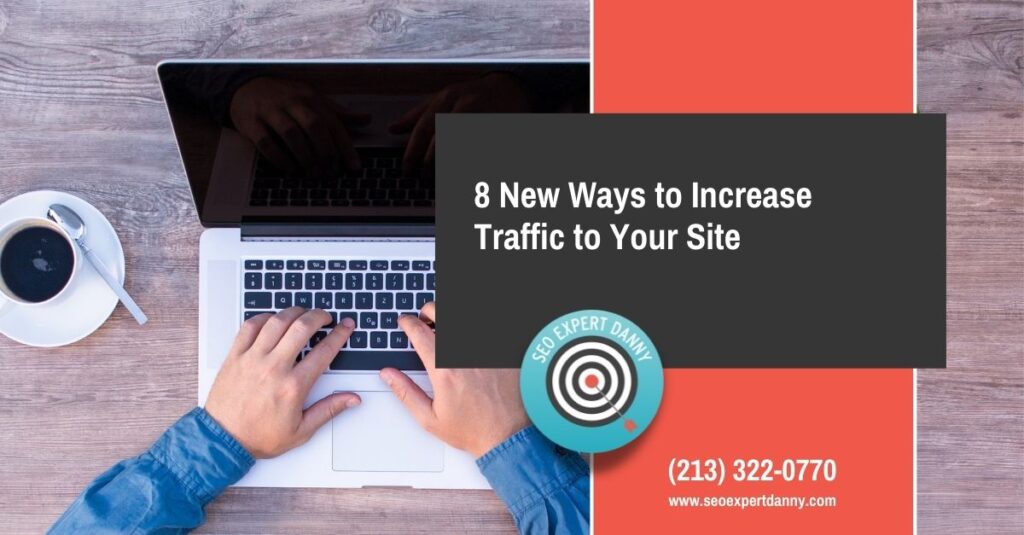  New Ways to Increase Traffic to Your Site