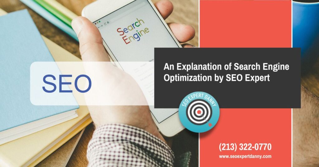 An Explanation of Search Engine Optimization by SEO Expert