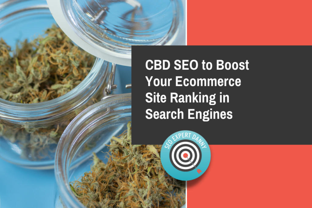 CBD SEO to Boost Your Ecommerce Site Ranking in Search Engines 