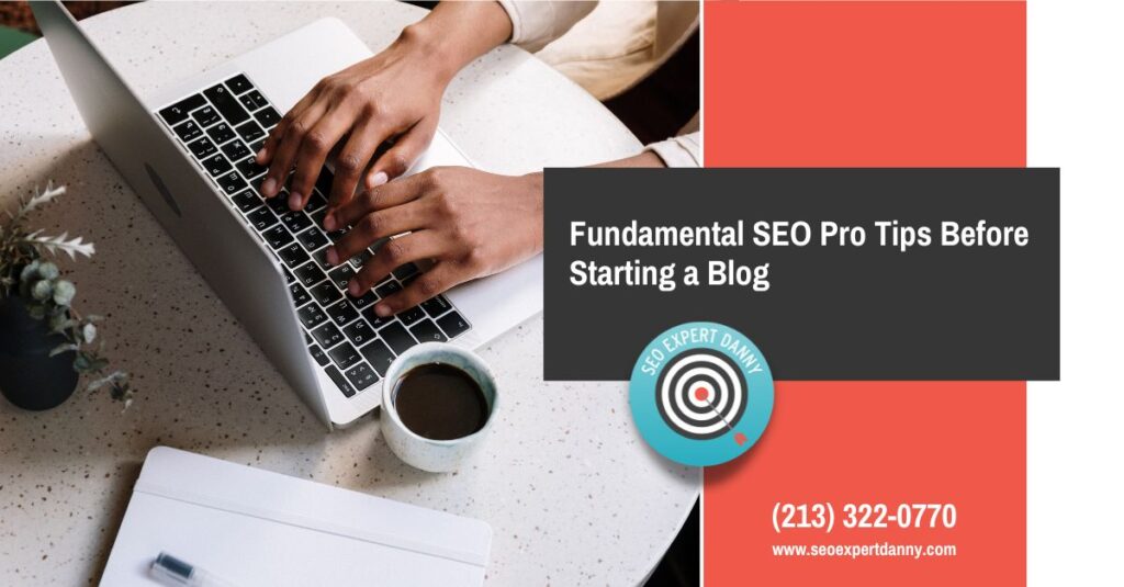 Fundamental SEO Pro Tips Before Starting a Blog