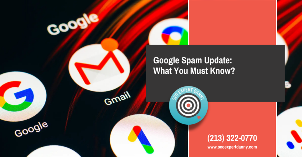 Google Spam Update What You Must Know