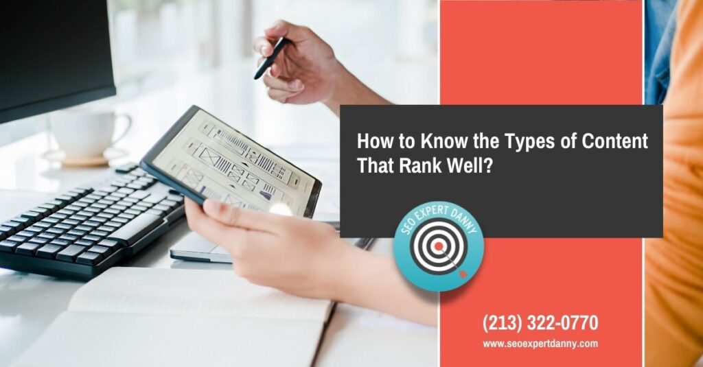 How to Know the Types of Content That Rank Well