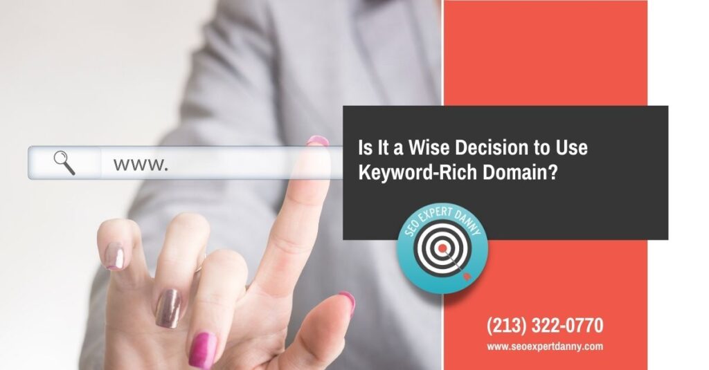 Is It a Wise Decision to Use Keyword Rich Domain