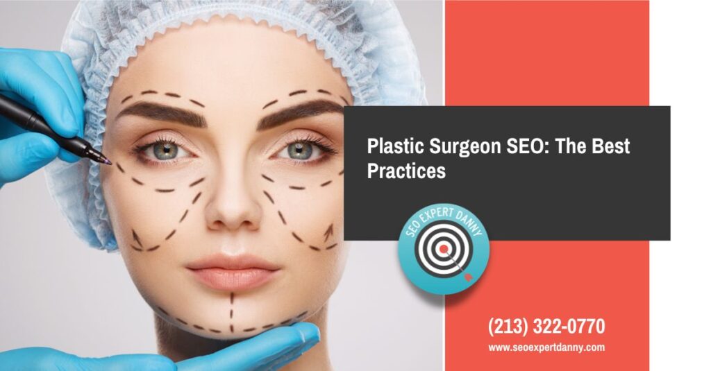Plastic Surgeon SEO The Best Practices