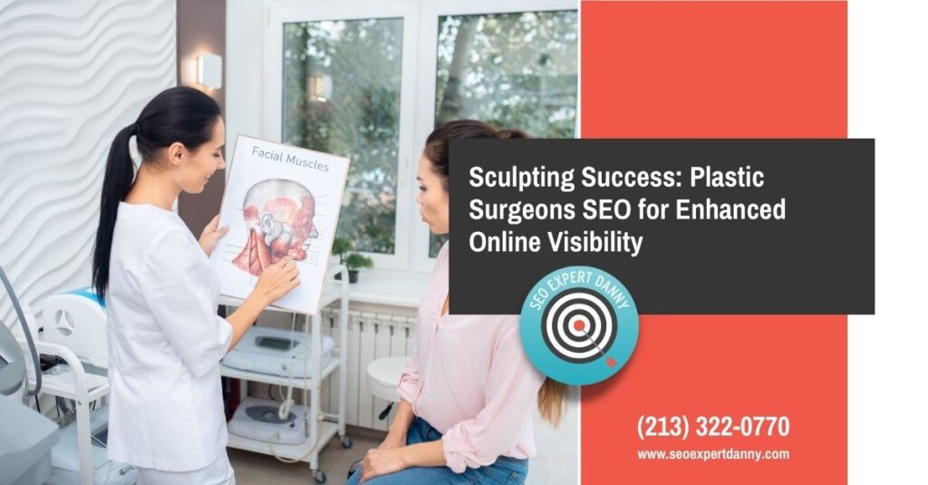 Sculpting Success Plastic Surgeons SEO for Enhanced Online Visibility