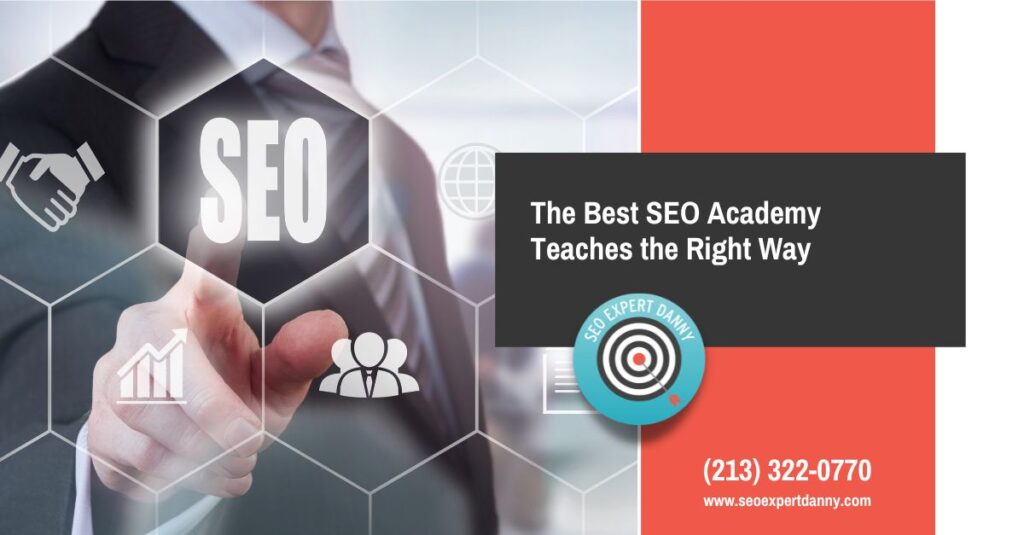 The Best SEO Academy Teaches the Right Way