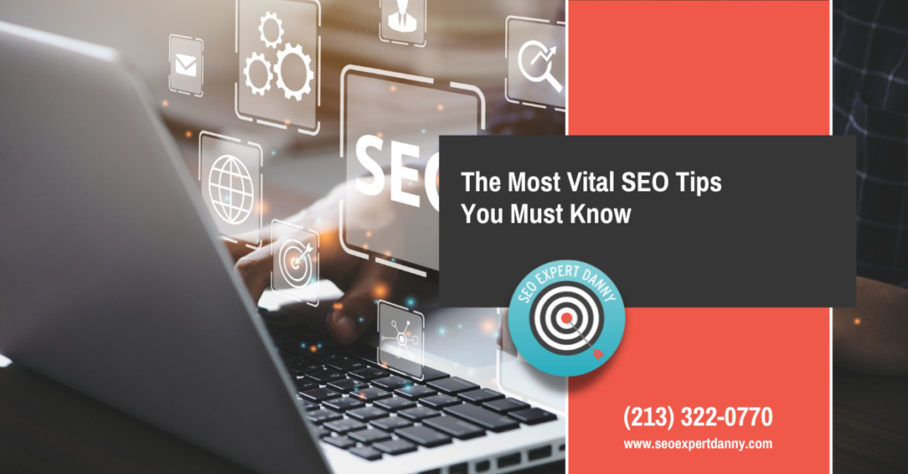 The Most Vital SEO Tips You Must Know new