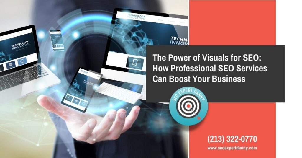 The Power of Visuals for SEO How Professional SEO Services Can Boost Your Business