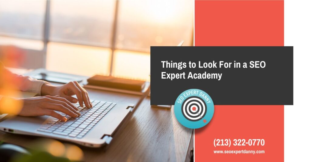 Things to Look For in a SEO Expert Academy