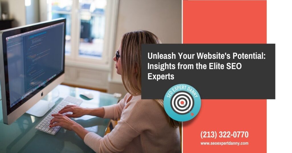 Unleash Your Website s Potential Insights from the Elite SEO Experts