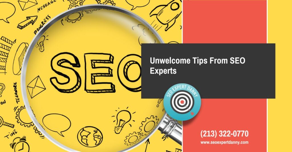 Unwelcome Tips From SEO Experts