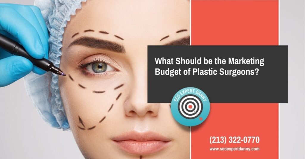 What Should be the Marketing Budget of Plastic Surgeons