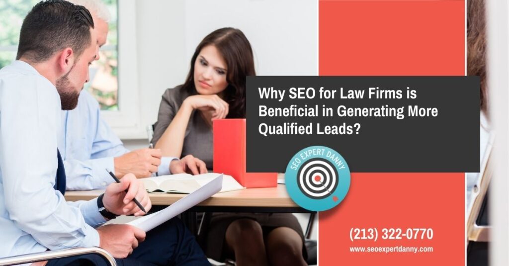 Why SEO for Law Firms is Beneficial in Generating More Qualified Leads