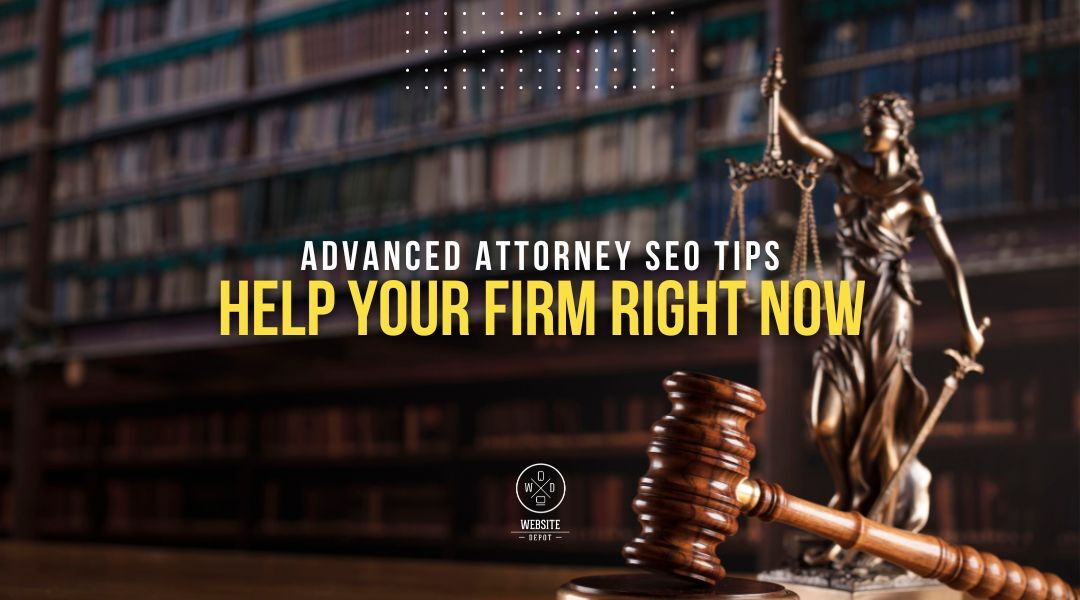 Attorney SEO Website Depot Digital Marketing