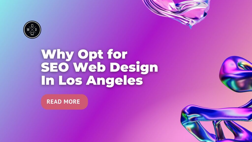 why opt for seo web design in los angeles