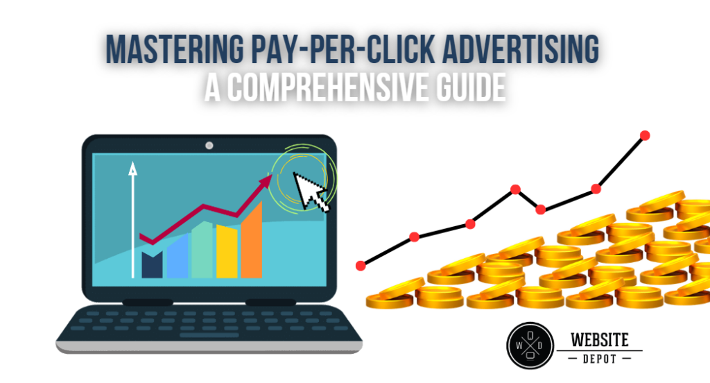 mastering Pay-per-click advertising A Comprehensive Guide