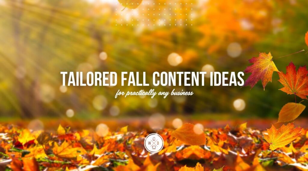 los angeles digital marketing company on how to create content for fall