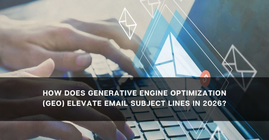 how does generative engine optimization geo elevate email subject lines in 