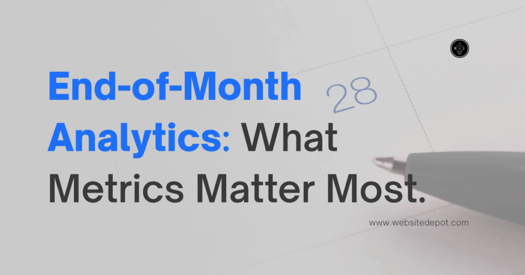 SEO Strategies: The End of Month Analytics That Matter the Most