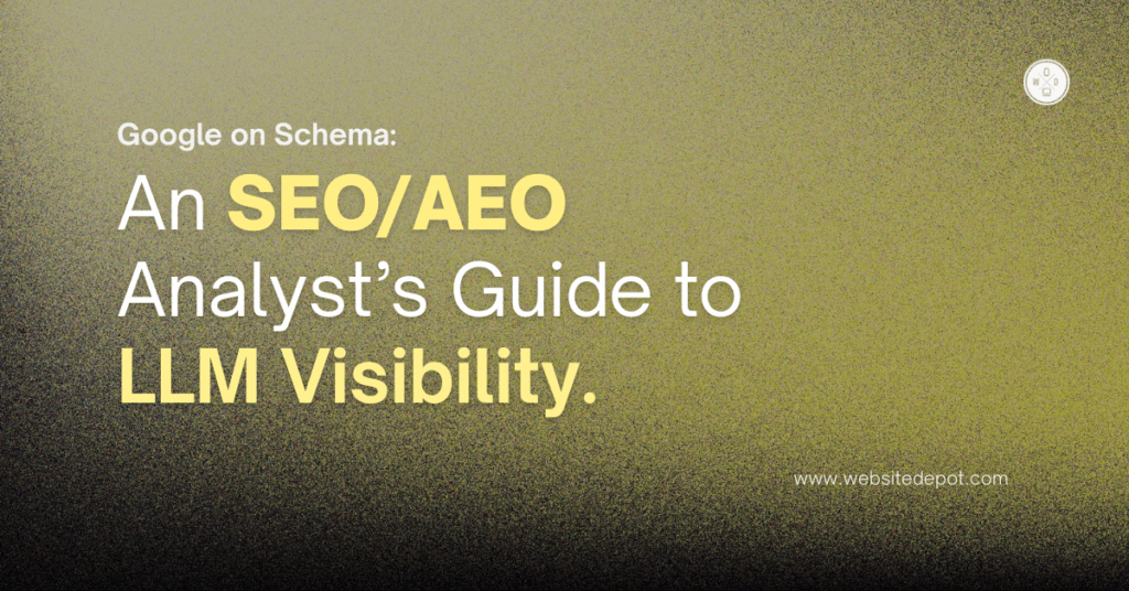 Google on Schema: An SEO/AEO Analyst’s Guide to LLM Visibility
